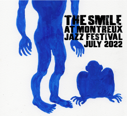 <strong>THE SMILE ANNOUNCES A BRAND-NEW LIVE RELEASE - <em>THE SMILE AT MONTREUX JAZZ FESTIVAL, JULY 2022</em></strong>
